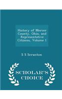 History of Mercer County, Ohio, and Representative Citizens, Volume 1 - Scholar's Choice Edition