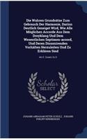 Die Wahren Grundsätze Zum Gebrauch Der Harmonie, Darinn Deutlich Gezeiget Wird, Wie Alle Möglichen Accorde Aus Dem Dreyklang Und Dem Wesentlichen Septimen-accord, Und Deren Dissonirenden Vorhälten Herzuleiten Und Zu Erklären Sind
