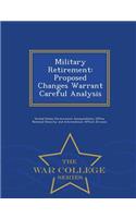 Military Retirement: Proposed Changes Warrant Careful Analysis - War College Series