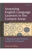 Assessing English Language Learners in the Content Areas: A Research-Into-Practice Guide for Educators
