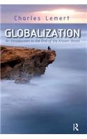Globalization: An Introduction to the End of the Known World