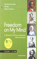 Loose-Leaf Version for Freedom on My Mind 2e & the Bedford Digital Collections for African American History (Six-Months Access)