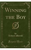 Winning the Boy (Classic Reprint)