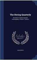 The Hering Quarterly: Devoted To Hahnemannian Homeopathy, Volume 1, Issue 4