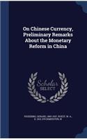 On Chinese Currency, Preliminary Remarks About the Monetary Reform in China