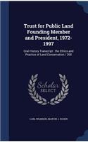 Trust for Public Land Founding Member and President, 1972-1997
