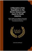 A Narrative of the Expedition to the Rivers Orinoco and Apuré in South America