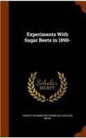 Experiments With Sugar Beets in 1890-