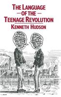 The Language of the Teenage Revolution: The Dictionary Defeated