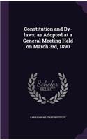 Constitution and By-laws, as Adopted at a General Meeting Held on March 3rd, 1890