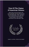 View Of The Claims Of American Citizens