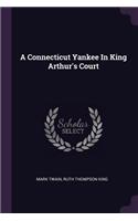 A Connecticut Yankee In King Arthur's Court