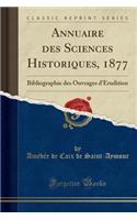 Annuaire Des Sciences Historiques, 1877