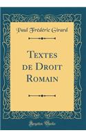 Textes de Droit Romain (Classic Reprint)