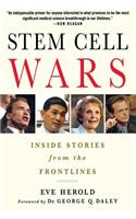 Stem Cell Wars: Inside Stories from the Frontlines