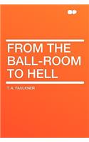 From the Ball-Room to Hell