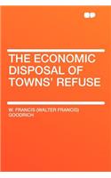 The Economic Disposal of Towns' Refuse