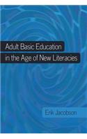 Adult Basic Education in the Age of New Literacies