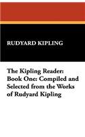Kipling Reader: Book One: Compiled and Selected from the Works of Rudyard Kipling
