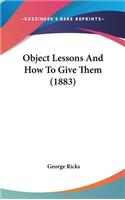 Object Lessons And How To Give Them (1883)