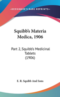 Squibb's Materia Medica, 1906