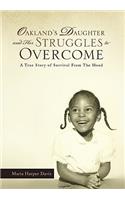 Oakland's Daughter and Her Struggles to Overcome