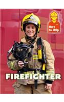Here to Help: Firefighter