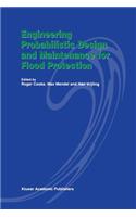 Engineering Probabilistic Design and Maintenance for Flood Protection