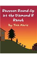 Raccoon Round-Up at the Diamond R Ranch