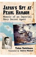 Japan's Spy at Pearl Harbor