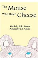 Mouse Who Hated Cheese