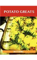 Potato Greats: Delicious Potato Recipes, the Top 100 Potato Recipes(English)