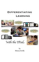 Differentiating Learning With The I Pad: (English)