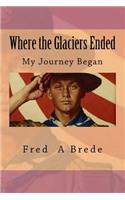 Where the Glaciers Ended