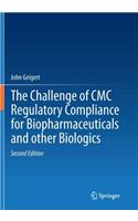 Challenge of CMC Regulatory Compliance for Biopharmaceuticals