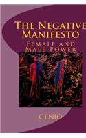 The Negative Manifesto: The Female and Male Power