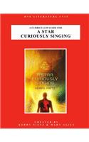 A Curriculum Guide for A Star Curiously Singing
