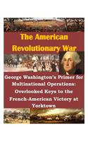 George Washington's Primer for Multinational Operations