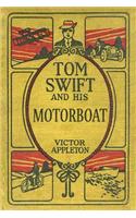 Tom Swift and His Motorboat