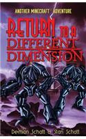 Return to a Different Dimension