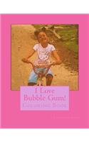 I Love Bubble Gum