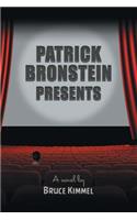 Patrick Bronstein Presents