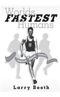 Worlds Fastest Humans