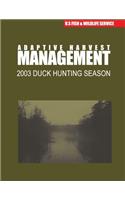 Adaptive Harvest Management 2003 Duck Hunting Season