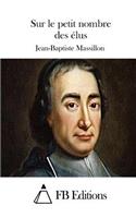 Sur le petit nombre des élus: (French)
