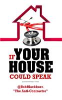 If Your House Could Speak