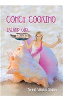 Conch Cooking: Island Girl Recipes