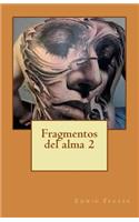 Fragmentos del alma 2: (Spanish)