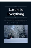 Nature is Everything - Book 1