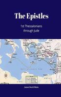 The Epistles 1st Thessalonians Through Jude